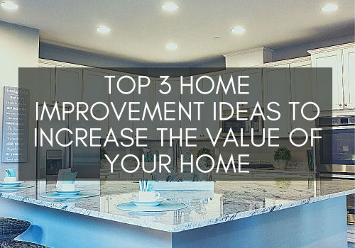 Top 3 Home Improvement Ideas to Increase the Value of Your Home in Saskatoon, Saskatchewan